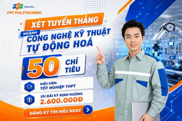 Trường Cao đẳng FPT Polytechnic xét tuyển bổ sung chuyên ngành Công nghệ kỹ thuật điều kiện tự động hoá năm 2026